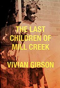 "The Last Children of Mill Creek" by Vivian Gibson